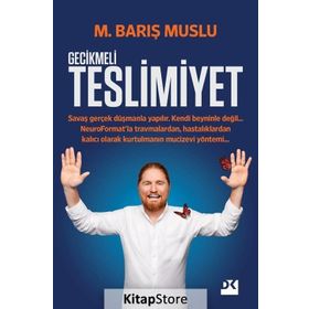 Gecikmeli Teslimiyet - M. Barış Muslu