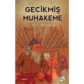 Gecikmiş Muhakeme - Ali Maden