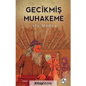 Gecikmiş Muhakeme - Ali Maden