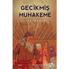 Gecikmiş Muhakeme - Ali Maden