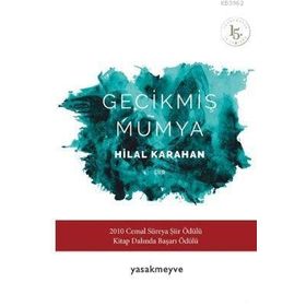 Gecikmiş Mumya - Hilal Karahan