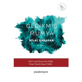 Gecikmiş Mumya - Hilal Karahan