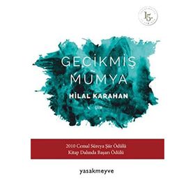 Gecikmiş Mumya - Hilal Karahan