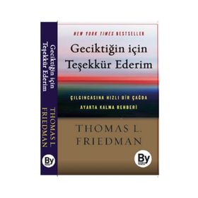 Geciktiğin İçin Teşekkür Ederim - Thomas L. Friedman