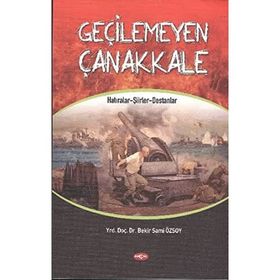 Geçilemeyen Çanakkale - Bekir Sami Özsoy