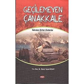 Geçilemeyen Çanakkale - Bekir Sami Özsoy