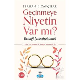 Geçinmeye Niyetin Var Mı? - Ferhan Bıçakçılar