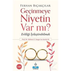 Geçinmeye Niyetin Var Mı? - Ferhan Bıçakçılar