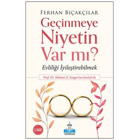 Geçinmeye Niyetin Var Mı? - Ferhan Bıçakçılar