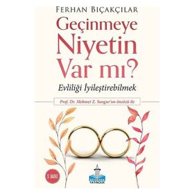 Geçinmeye Niyetin Var Mı? - Ferhan Bıçakçılar