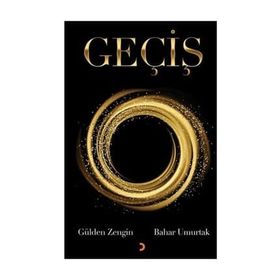 Geçiş - Bahar Umurtak,Gülden Zengin