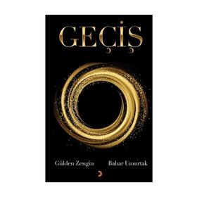 Geçiş - Bahar Umurtak,Gülden Zengin