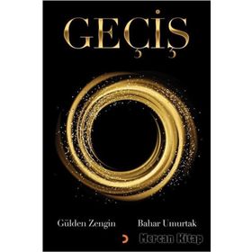 Geçiş - Bahar Umurtak,Gülden Zengin