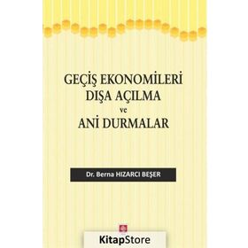 Geçiş Ekonomileri Dışa Açılma ve Ani Durmalar - Berna Hızarcı Beşer