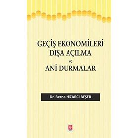 Geçiş Ekonomileri Dışa Açılma ve Ani Durmalar - Berna Hızarcı Beşer