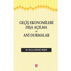 Geçiş Ekonomileri Dışa Açılma ve Ani Durmalar - Berna Hızarcı Beşer