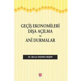 Geçiş Ekonomileri Dışa Açılma ve Ani Durmalar - Berna Hızarcı Beşer
