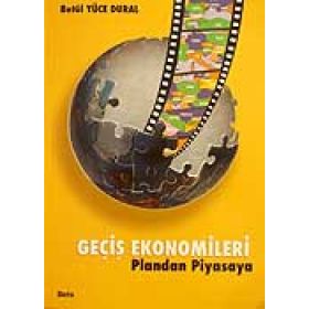 GEÇİŞ EKONOMILERI PLANDAN PIYASAYA - BETÜL YÜCE DURAL