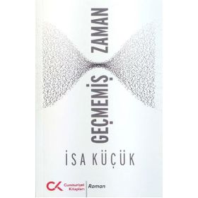 Geçmemiş Zaman - İsa Küçük