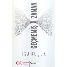 Geçmemiş Zaman - İsa Küçük