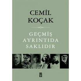 GEÇMİŞ AYRINTIDA SAKLIDIR - CEMIL KOÇAK