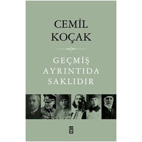 GEÇMİŞ AYRINTIDA SAKLIDIR - CEMIL KOÇAK