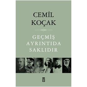GEÇMİŞ AYRINTIDA SAKLIDIR - CEMIL KOÇAK