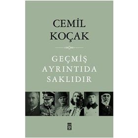 GEÇMİŞ AYRINTIDA SAKLIDIR - CEMIL KOÇAK