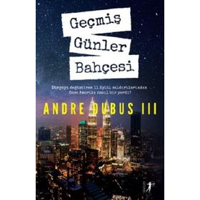 Geçmiş Günler Bahçesi - Andre Dubus