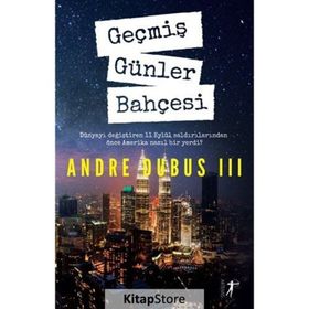 Geçmiş Günler Bahçesi - Andre Dubus