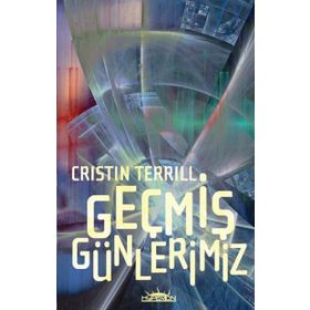 Geçmiş Günlerimiz - Cristin Terrill