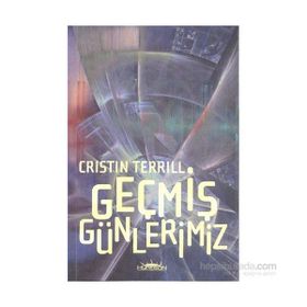 Geçmiş Günlerimiz - Cristin Terrill
