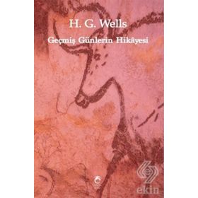 Geçmiş Günlerin Hikayesi / Herbert George Wells