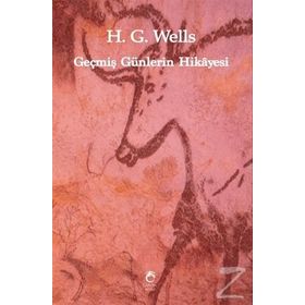 Geçmiş Günlerin Hikayesi / Herbert George Wells