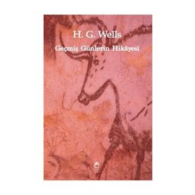 Geçmiş Günlerin Hikayesi / Herbert George Wells