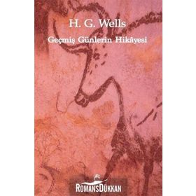 Geçmiş Günlerin Hikayesi / Herbert George Wells