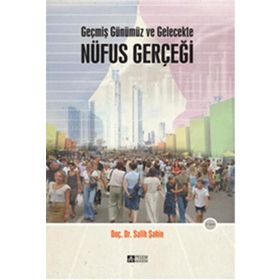 Geçmiş Günümüz ve Gelecekte Nüfus Gerçeği - Pegem Akademi Yayıncılık