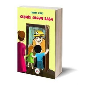 Geçmiş Olsun Baba - Fatma Kılıç