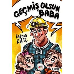 Geçmiş Olsun Baba - Fatma Kılıç