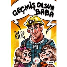Geçmiş Olsun Baba - Fatma Kılıç