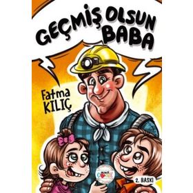 Geçmiş Olsun Baba - Fatma Kılıç