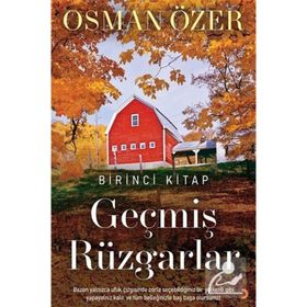 Geçmiş Rüzgarlar - Birinci Kitap - Osman Özer