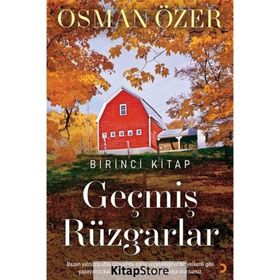 Geçmiş Rüzgarlar - Birinci Kitap - Osman Özer