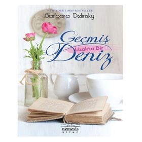 Geçmiş Uzakta Bir Deniz - Barbara Delinsky