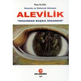 Geçmiş ve Gelecek Gözüyle Alevilik - Rıza Algül