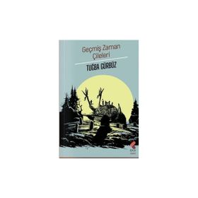 Geçmiş Zaman Çileleri Tuğba Gürbüz