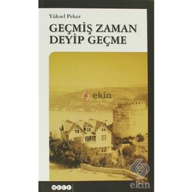 GEÇMIŞ ZAMAN DEYIP GEÇME - YÜKSEL PEKER