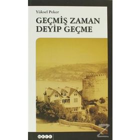 GEÇMIŞ ZAMAN DEYIP GEÇME - YÜKSEL PEKER