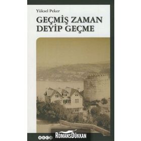 GEÇMIŞ ZAMAN DEYIP GEÇME - YÜKSEL PEKER