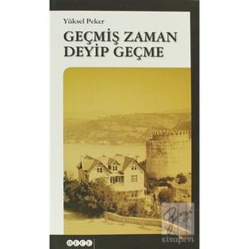 GEÇMIŞ ZAMAN DEYIP GEÇME - YÜKSEL PEKER